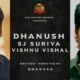 Dhanush SJ Suryah Vishnu Vishal Sun pictures