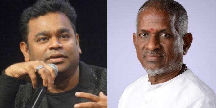 AR Rahman and Ilayaraja